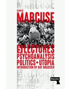 Psychoanalysis, Politics, and Utopia