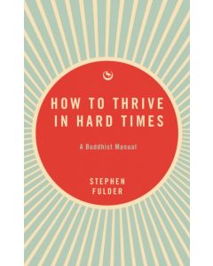 How to Thrive in Hard Times