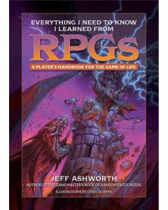 Everything I Need to Know I Learned from RPGs