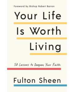 Your Life Is Worth Living