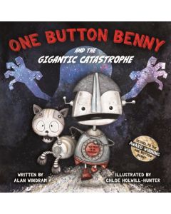 One Button Benny and the Gigantic Catastrophe