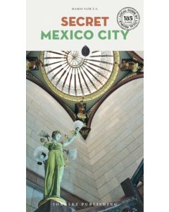 Secret Mexico City Guide