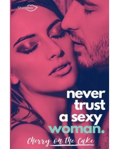 Never Trust a sexy woman