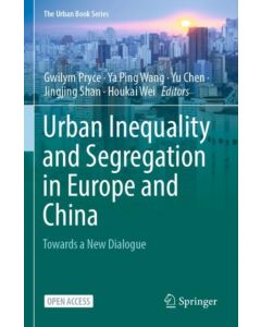 Urban Inequality and Segregation in Europe and China
