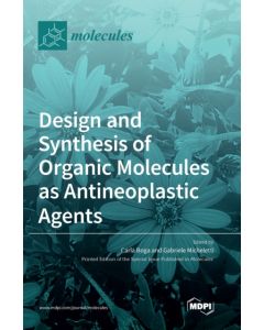 Design and Synthesis of Organic Molecules as Antineoplastic Agents