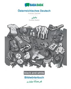 BABADADA black-and-white, Osterreichisches Deutsch - Kurdish Badini (in arabic script), Bildworterbuch - visual dictionary (in arabic script)