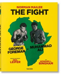 Norman Mailer. Neil Leifer. Howard L. Bingham. The Fight