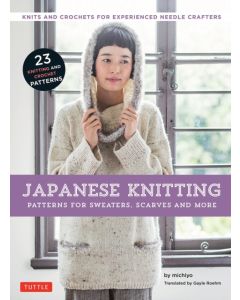 Japanese Knitting: Patterns for Sweaters, Scarves and More