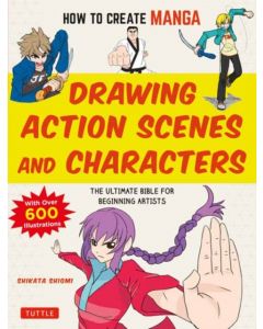 How to Create Manga: Drawing Action Scenes and Characters