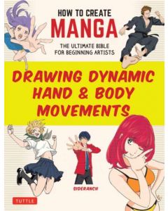 How to Create Manga: Drawing Dynamic Hand & Body Movements