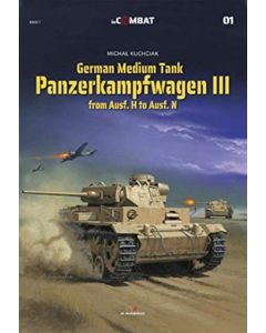 German Medium Tank: Panzerkampfwagen III from Ausf. H to Ausf. N