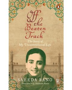 Off the Beaten Track - The Story of My Unconventional Life
