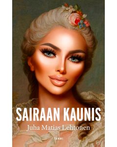 Sairaan kaunis