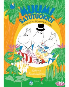MUUMI satutuokiot. Kotona Muumilaaksossa