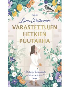 Varastettujen hetkien puutarha