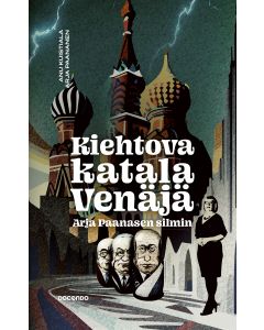 Kiehtova katala Venäjä Arja Paanasen silmin
