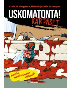 Uskomatonta! Kärpäset