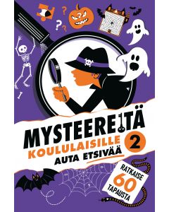 Mysteereitä koululaisille 2  - Auta etsivää ja ratkaise 60 tarinaa 