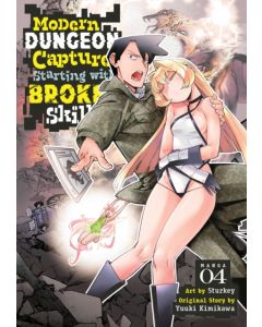 Modern Dungeon Capture Starting with Broken Skills (Manga) Vol. 4